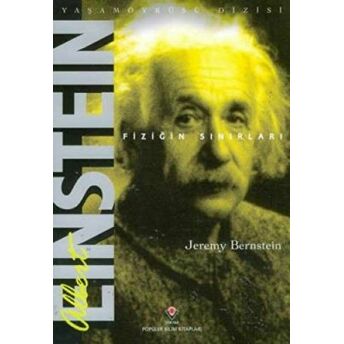 Albert Einstein Fiziğin Sınırları Jeremy Bernstein