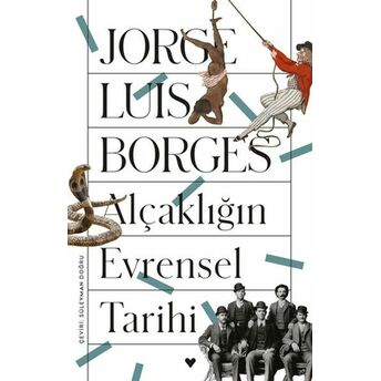 Alçaklığın Evrensel Tarihi Jorge Luis Borges