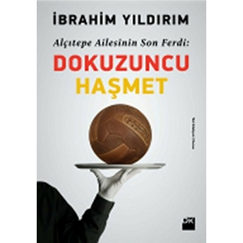 Alçıtepe Ailesinin Son Ferdi - Dokuzuncu Haşmet Ibrahim Yıldırım