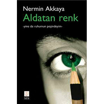 Aldatan Renk Nermin Akkaya