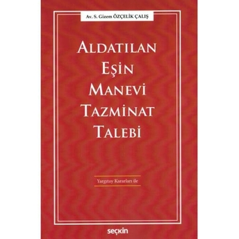 Aldatılan Eşin Manevi Tazminat Talebi S.gizem Özçelik Çalış