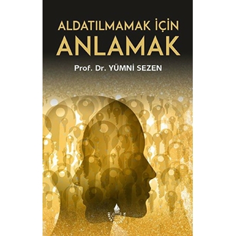 Aldatılmamak Için Anlamak