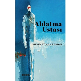 Aldatma Ustası Mehmet Kahraman