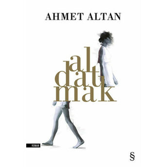 Aldatmak - Yalnızlığın Özel Tarihi (Cep Boy) Ahmet Altan