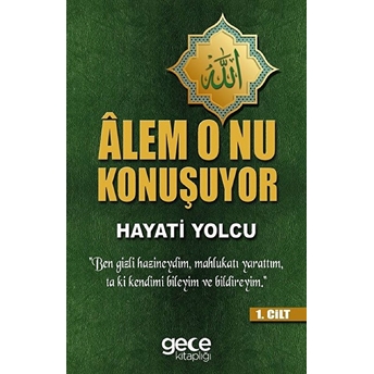 Alem O'nu Konuşuyor (1.Cilt)