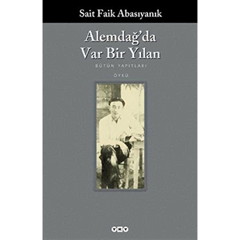 Alemdağ’da Var Bir Yılan Sait Faik Abasıyanık