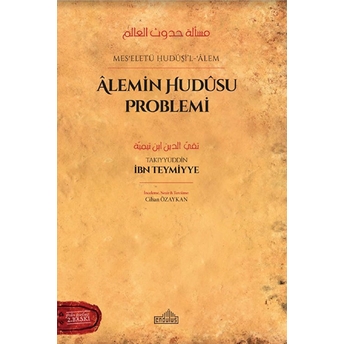 Âlemin Hudûsu Problemi Takiyyuddin Ibn Teymiyye