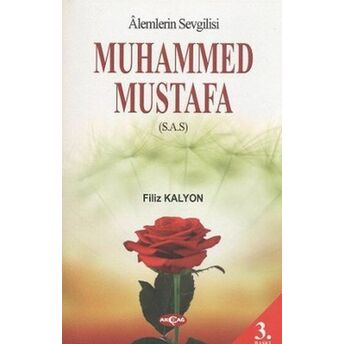 Alemlerin Sevgilisi Muhammed Mustafa (S.a.s) Filiz Kalyon