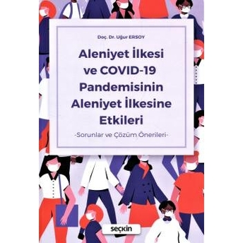 Aleniyet Ilkesi Ve Covıd–19 Pandemisinin Aleniyet Ilkesine Etkileri Uğur Ersoy