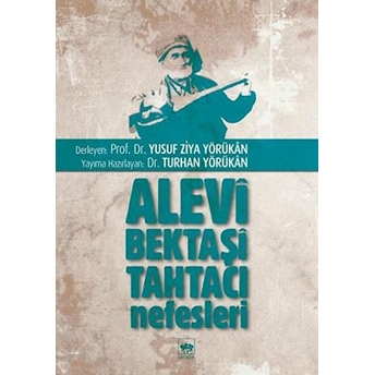 Alevi Bektaşi Tahtacı Nefesleri Yusuf Ziya Yörükan