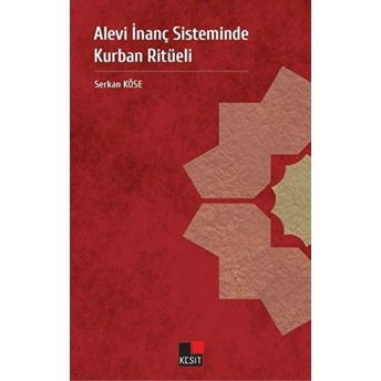 Alevi Inanç Sisteminde Kurban Ritüeli Serkan Köse