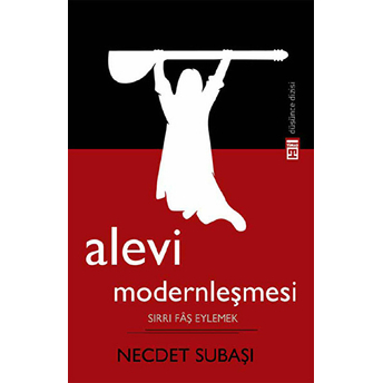 Alevi Modernleşmesi Necdet Subaşı