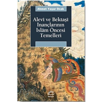 Alevi Ve Bektaşi Inançlarının Islam Öncesi Temelleri Ahmet Yaşar Ocak