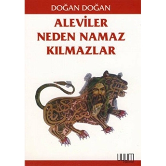 Aleviler Neden Namaz Kılmazlar? Doğan Doğan