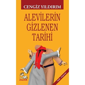 Alevilerin Gizlenen Tarihi - Cengiz Yıldırım