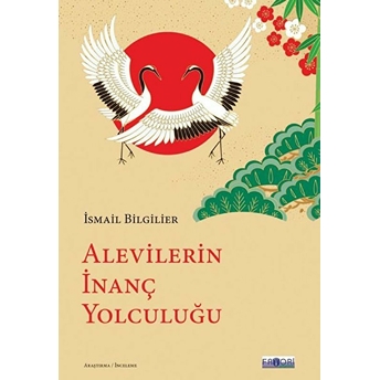 Alevilerin Inanç Yolculuğu Ismail Bilgilier