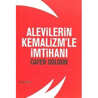 Alevilerin Kemalizm’le Imtihanı Cafer Solgun