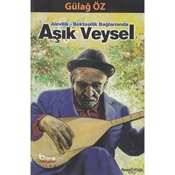 Alevilik – Bektaşilik Bağlamında Aşık Veysel