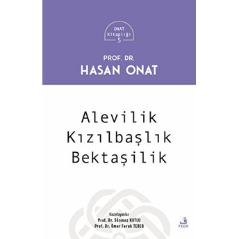 Alevilik - Kızılbaşlılık - Bektaşilik Hasan Onat