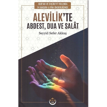 Alevilik’te Abdest Dua Ve Salat Seyyid Sefer Akkuş