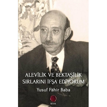 Alevilik Ve Bektaşilik Sırlarını Ifşa Ediyorum Yusuf Fahir Baba