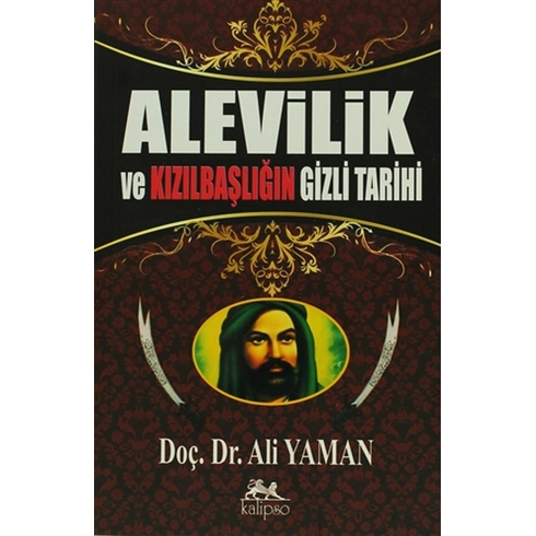 Alevilik Ve Kızılbaşlığın Gizli Tarihi Ali Yaman