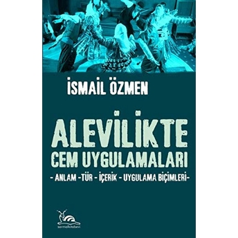 Alevilikte Cem Uygulamaları Ismail Özmen