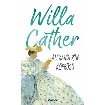 Alexander'ın Köprüsü Willa Cather