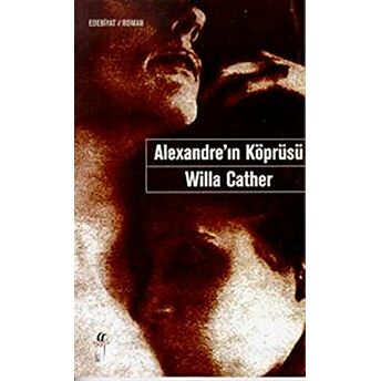 Alexandre’ın Köprüsü Willa Cather