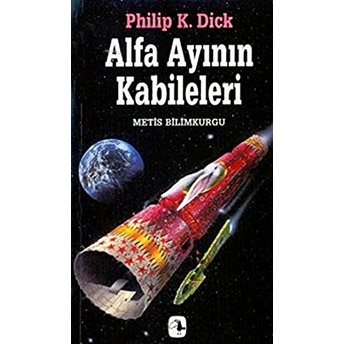 Alfa Ayının Kabileleri Philip K. Dick