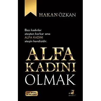 Alfa Kadını Olmak Hakan Özkan