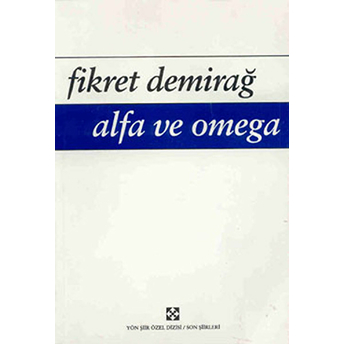 Alfa Ve Omega-Fikret Demirağ