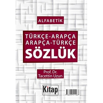 Alfabetik Türkçe-Arapça Arapça-Türkçe Sözlük (Ciltli) Tacettin Uzun