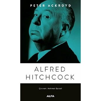 Alfred Hıtchcook - Peter Ackroyd