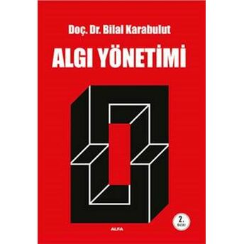 Algı Yönetimi Bilal Karabulut