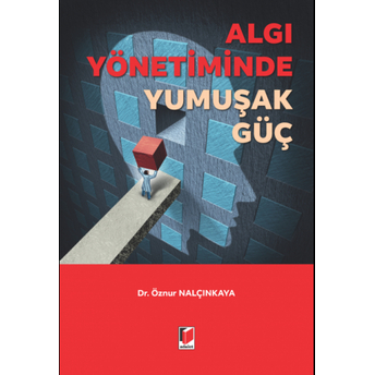 Algı Yönetiminde Yumuşak Güç Öznur Nalçınkaya