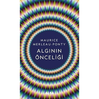 Algının Önceliği Maurice Merleau-Ponty