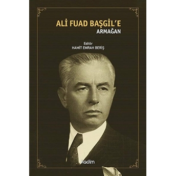 Ali Fuad Başgil’e Armağan Kolektif