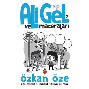 Ali Gel Ve Maceraları 2 Özkan Öze