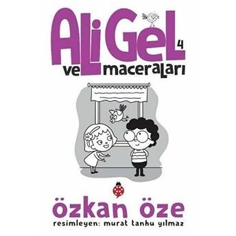 Ali Gel Ve Maceraları 4 Özkan Öze