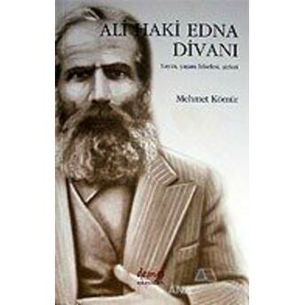 Ali Haki Edna Divanı -Hayatı, Yaşam Felsefesi, Şiirleri- Mehmet Kömür