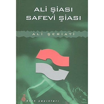 Ali Şiası Ve Safevi Şiası Ali Şeriati