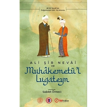 Ali Şir Nevai Ve Muhakemetü'L Lugateyn Saadet Örmeci