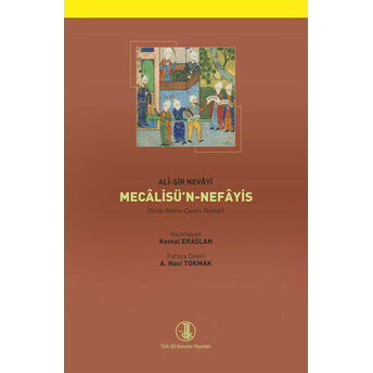 Ali-Şir Nevayi Mecalisü'n-Nefayis Kemal Eraslan