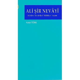 Ali Şir Nevayi - Vahit Türk