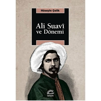 Ali Suavi Ve Dönemi - Hüseyin Çelik