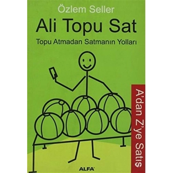 Ali Topu Sat -Topu Atmadan Satmanın Yolları Özlem Seller