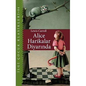 Alice Harikalar Diyarında - Çocuk Klasikleri Lewis Carroll