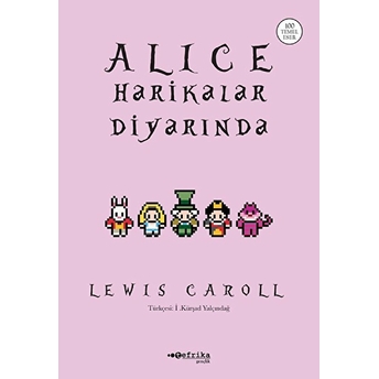 Alice Harikalar Diyarında Levis Carroll