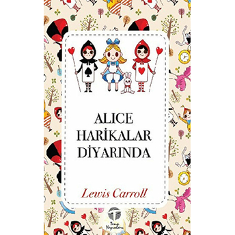 Alice Harikalar Diyarında Lewis Carroll